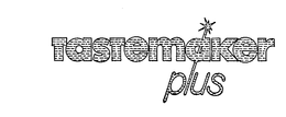 TASTEMAKER PLUS trademark