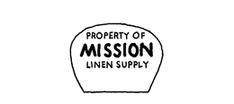 PROPERTY OF MISSION LINEN SUPPLY trademark