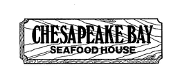 CHESAPEAKE BAY SEAFOOD HOUSE trademark