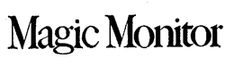 MAGIC MONITOR trademark