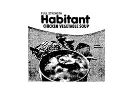 FULL STRENGTH HABITANT CHICKEN VEGETABLE SOUP HABITANT trademark
