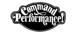 COMMAND PERFORMANCE! trademark