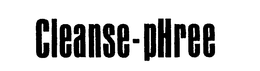 CLEANSE-PHREE trademark