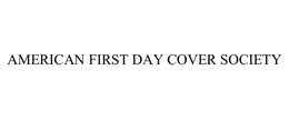 AMERICAN FIRST DAY COVER SOCIETY trademark