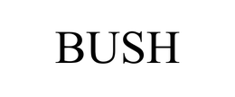 BUSH trademark