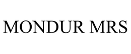 MONDUR MRS trademark