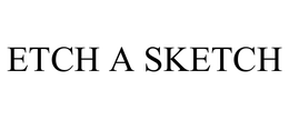 ETCH A SKETCH trademark