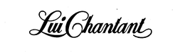 LUI CHANTANT trademark