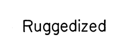 RUGGEDIZED trademark