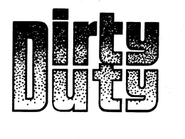 DIRTY DUTY trademark