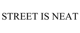 STREET IS NEAT trademark