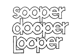 SOOPER DOOPER LOOPER trademark