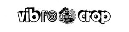 VIBRO CROP trademark