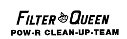 FILTER QUEEN POW-R CLEAN-UP-TEAM trademark