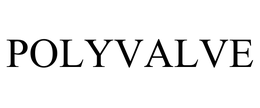 POLYVALVE trademark