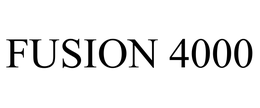 FUSION 4000 trademark