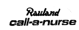 RAULAND CALL-A-NURSE trademark