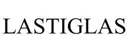 LASTIGLAS trademark