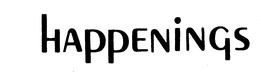 HAPPENINGS trademark