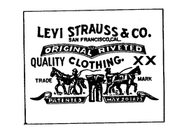 LEVI STRAUSS & CO. SAN FRANCISCO, CAL. ORIGINAL RIVETED QUALITY CLOTHING. XX TRADE MARK PATENDED MAY 20, 1873 trademark