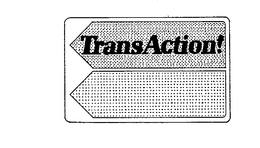 TRANSACTION trademark