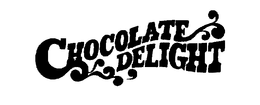 CHOCOLATE DELIGHT trademark