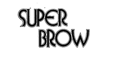 SUPER BROW trademark