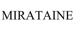 MIRATAINE trademark
