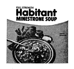 FULL STRENGTH HABITANT MINESTRONE SOUP trademark