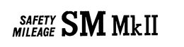 SAFETY MILEAGE SM MKII trademark