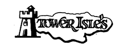TOWER ISLE'S trademark