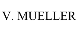 V. MUELLER trademark