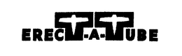 ERECT-A-TUBE trademark