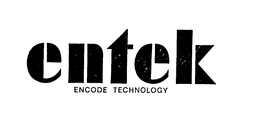 ENTEK ENCODE TECHNOLOGY trademark