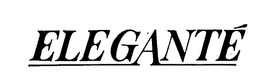 ELEGANTE trademark
