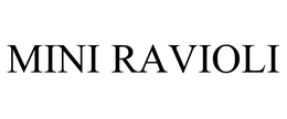 MINI RAVIOLI trademark