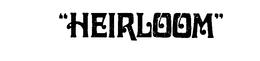 "HEIRLOOM" trademark