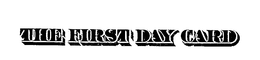 THE FIRST DAY CARD trademark