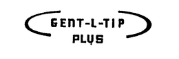 GENT-L-TIP PLUS trademark