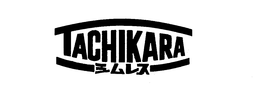 TACHIKARA trademark