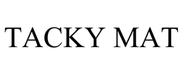 TACKY MAT trademark