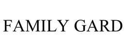 FAMILY GARD trademark