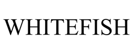 WHITEFISH trademark