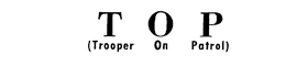 TOP (TROOPER ON PATROL) trademark