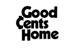 GOOD CENTS HOME trademark