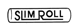 SLIM ROLL trademark