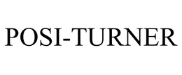 POSI-TURNER trademark