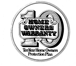 10 HOME OWNERS WARRANTY TEN YEAR HOME OWNERS PROTECTION PLAN trademark