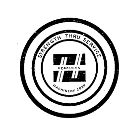 H STRENGTH THRU SERVICE HERCULES MACHINERY CORP. trademark