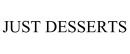 JUST DESSERTS trademark